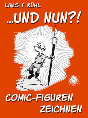 cover image of ...und nun?! Comic-Figuren zeichnen